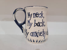 Load image into Gallery viewer, Cathryn McIntyre Mug | My Neck, My Back, My Anxiety Attack
