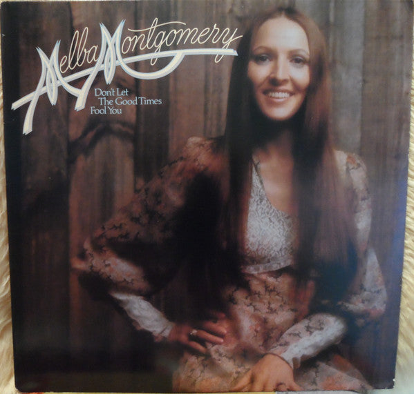 Melba Montgomery ‎– Don't Let The Good Times Fool You LP