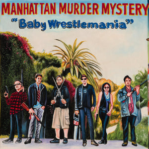 Manhattan Murder Mystery | "Baby Wrestlemania" LP