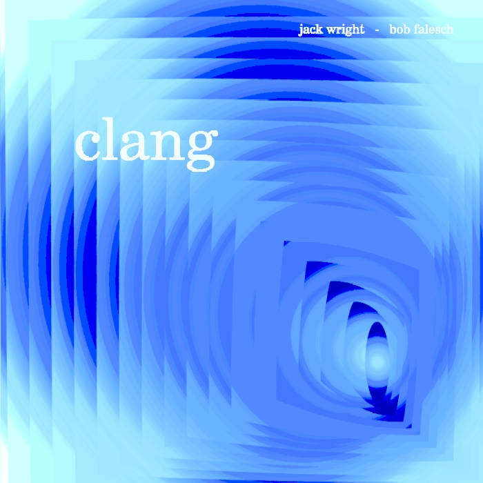 Jack Wright / Bob Falesch | Clang CD