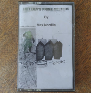 Max Nordile | Hot Bev's Prime Melters cassette