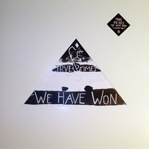 True Primes ‎– We Have Won LP (used vinyl)
