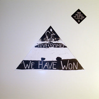 True Primes ‎– We Have Won LP (used vinyl)