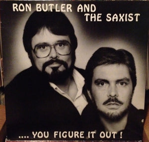 Ron Butler And The Saxist ‎– ... You Figure It Out! LP (used vinyl)