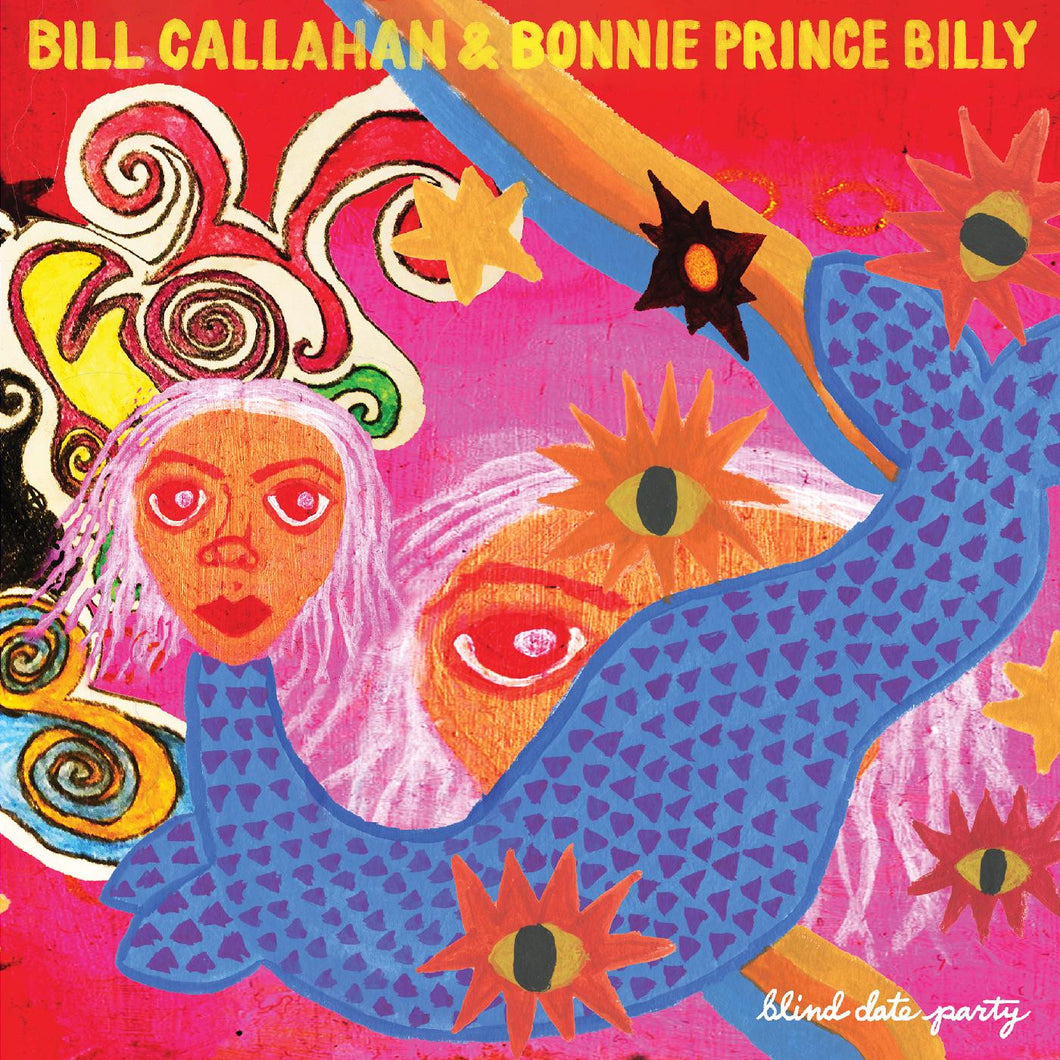 Callahan, Bill & Bonnie 'Prince' Billy / Blind Date Party LP