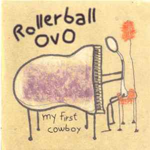Rollerball and OvO | My First Cowboy CD