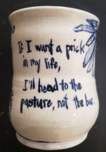 Load image into Gallery viewer, Cathryn McIntyre Mug | If I Want a Prick in My Life
