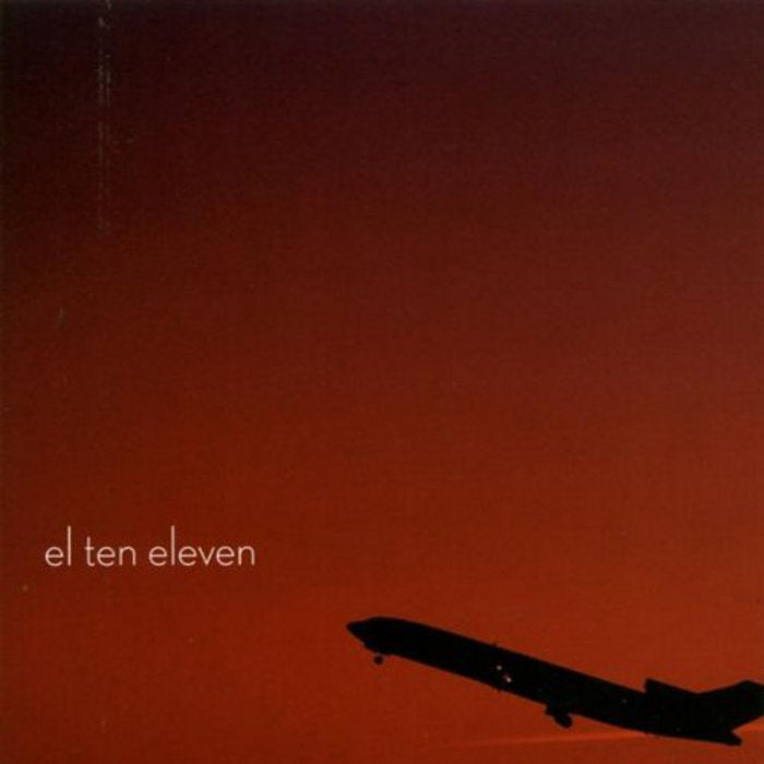 El Ten Eleven | Self Titled Debut (15 Yr Anniversary Reissue)