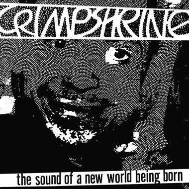 Crimpshrine | The Sound of a New World Being Born LP