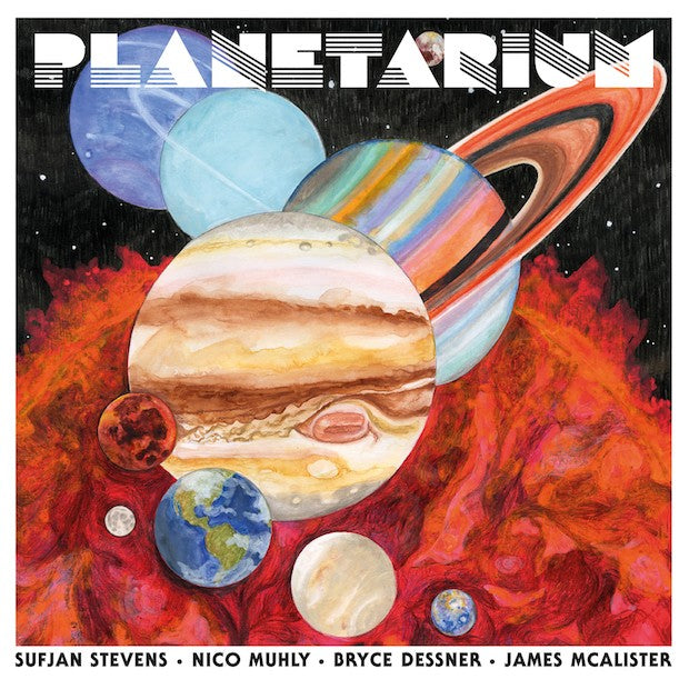 Sufjan Stevens, Nico Muhly, Bryce Dessner, James McAlister | Planetarium LP