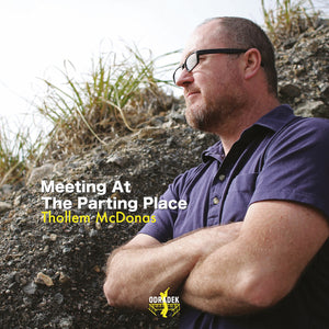 Thollem McDonas | Meeting at The Parting Place CD