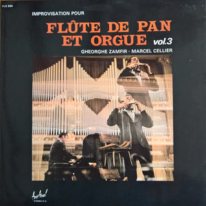 Gheorghe Zamfir / Marcel Cellier |  Improvisation Pour Flûte De Pan Et Orgue Vol. 3 LP (used vinyl)