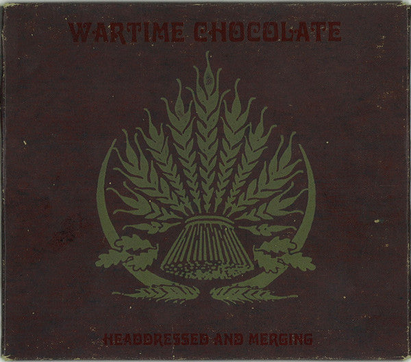 Wartime Chocolate | Headdressed and Merging CD
