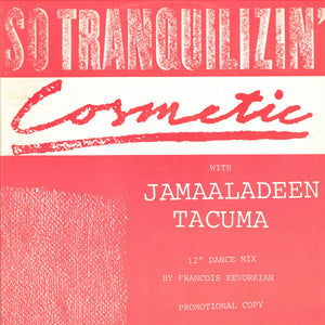 Cosmetic with Jamaaladeen Tacuma | So Tranquilizin' LP (used vinyl)