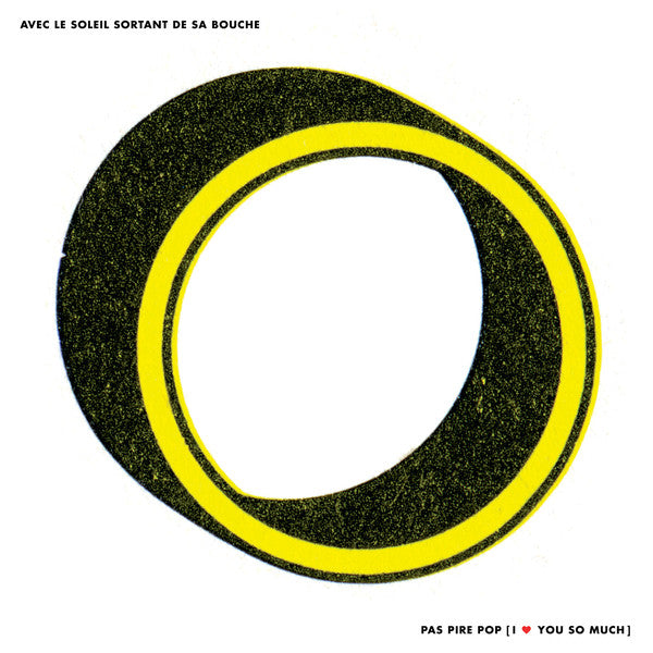 Avec le Soleil Sortant de Sa Bouche | Pas Pire Pop, I Love You So Much LP (used vinyl)