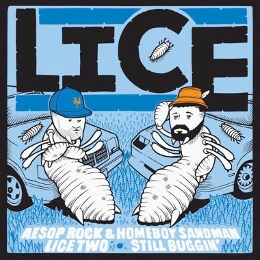 Lice (Aesop Rock & Homeboy Sandman) | Lice Two: Still Buggin' 12