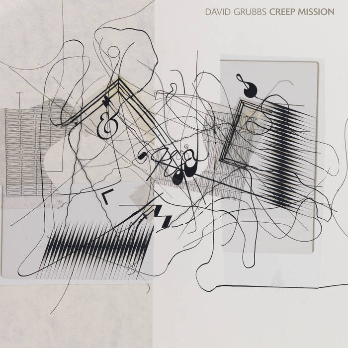 David Grubbs | Creep Mission LP