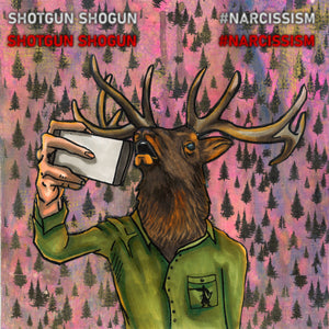Shotgun Shogun | #Narcissism LP