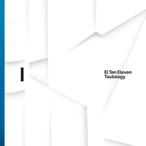 El Ten Eleven |  Tautology 3xLP (Black Vinyl+MP3 Download)