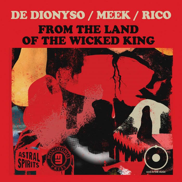 De Dionyso/ Meek/ Rico | From The Land of the Wicked King (cassette)