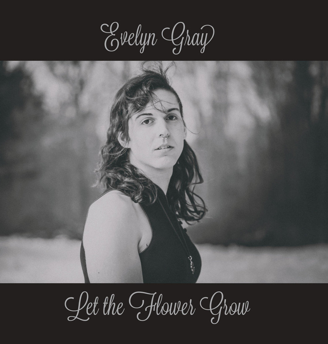 Evelyn Gray / Let the Flower Grow LP