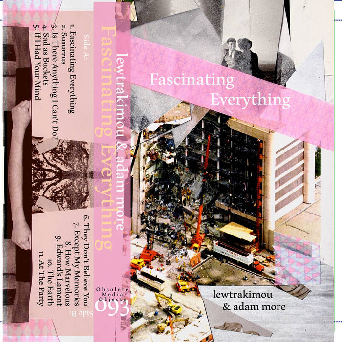 Lewtrakimou & Adam More | Fascinating Everything (cassette)