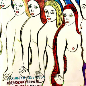 Arrington de Dionyso's | Abraxasaxophonic Smooth Jazz Vagina LP
