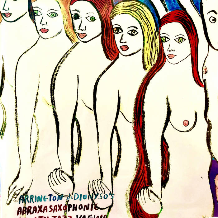 Arrington de Dionyso's | Abraxasaxophonic Smooth Jazz Vagina LP