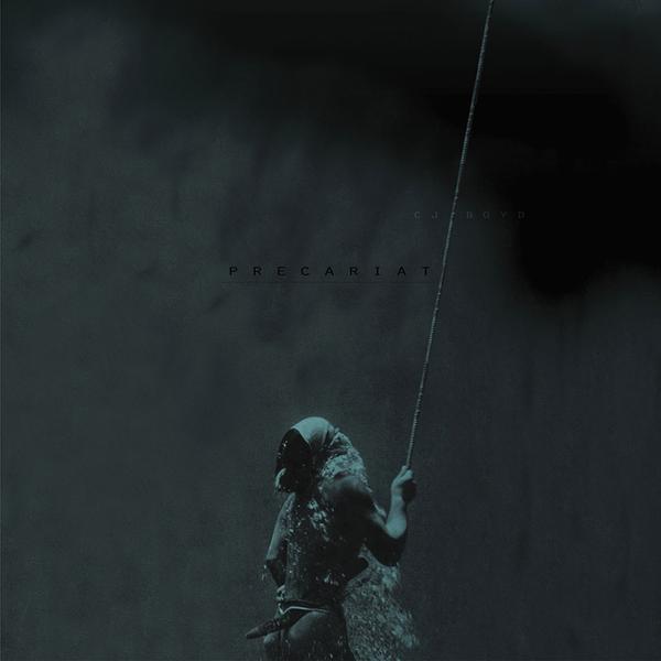 CJ Boyd | Precariat LP