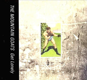 The Mountain Goats | Get Lonely LP