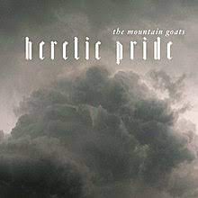 The Mountain Goats | Heretic Pride LP