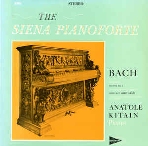 Bach* - Anatole Kitain ‎| The Siena Pianoforte LP (used vinyl)
